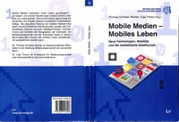 Ba308chle_Thimm_Mobile Medien - Mobiles Leben - Neue Technologien- Mobilita308t und die mediatisierte Gesellschaft.pdf